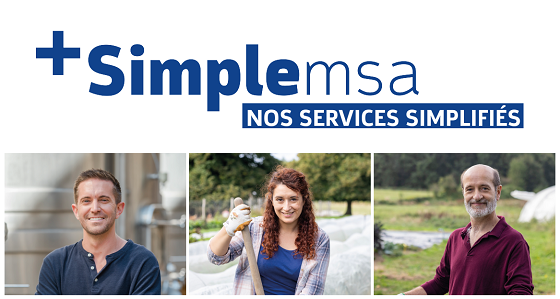 La MSA simplifie vos démarches : Moins de contraintes plus de solutions